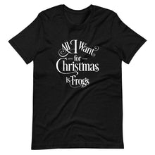 Load image into Gallery viewer, All I Want for Christmas is Frogs Short-Sleeve Unisex T-Shirt