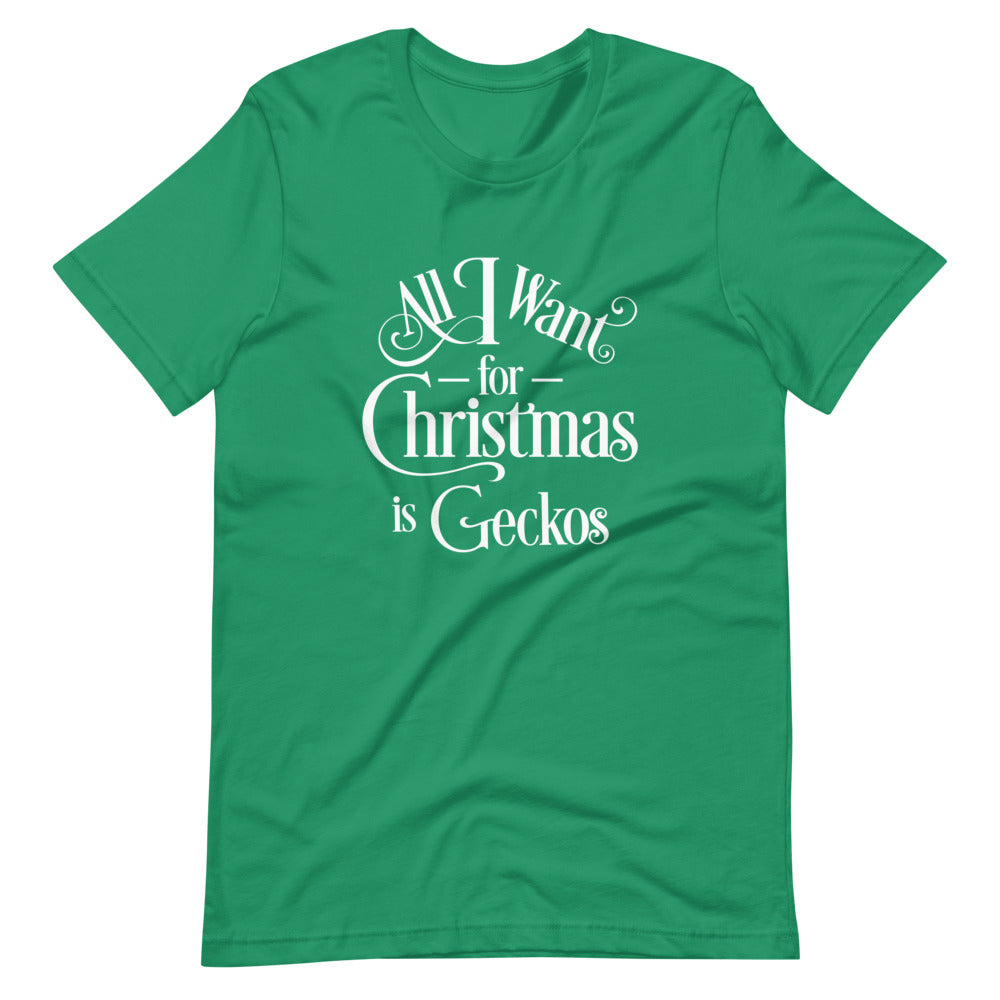 All I Want for Christmas is Geckos Short-Sleeve Unisex T-Shirt