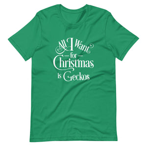 All I Want for Christmas is Geckos Short-Sleeve Unisex T-Shirt