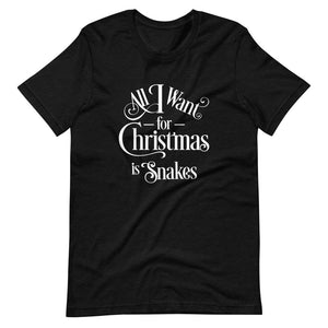 All I Want for Christmas is Snakes Short-Sleeve Unisex T-Shirt