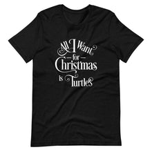 Load image into Gallery viewer, All I Want for Christmas is Turtles Short-Sleeve Unisex T-Shirt