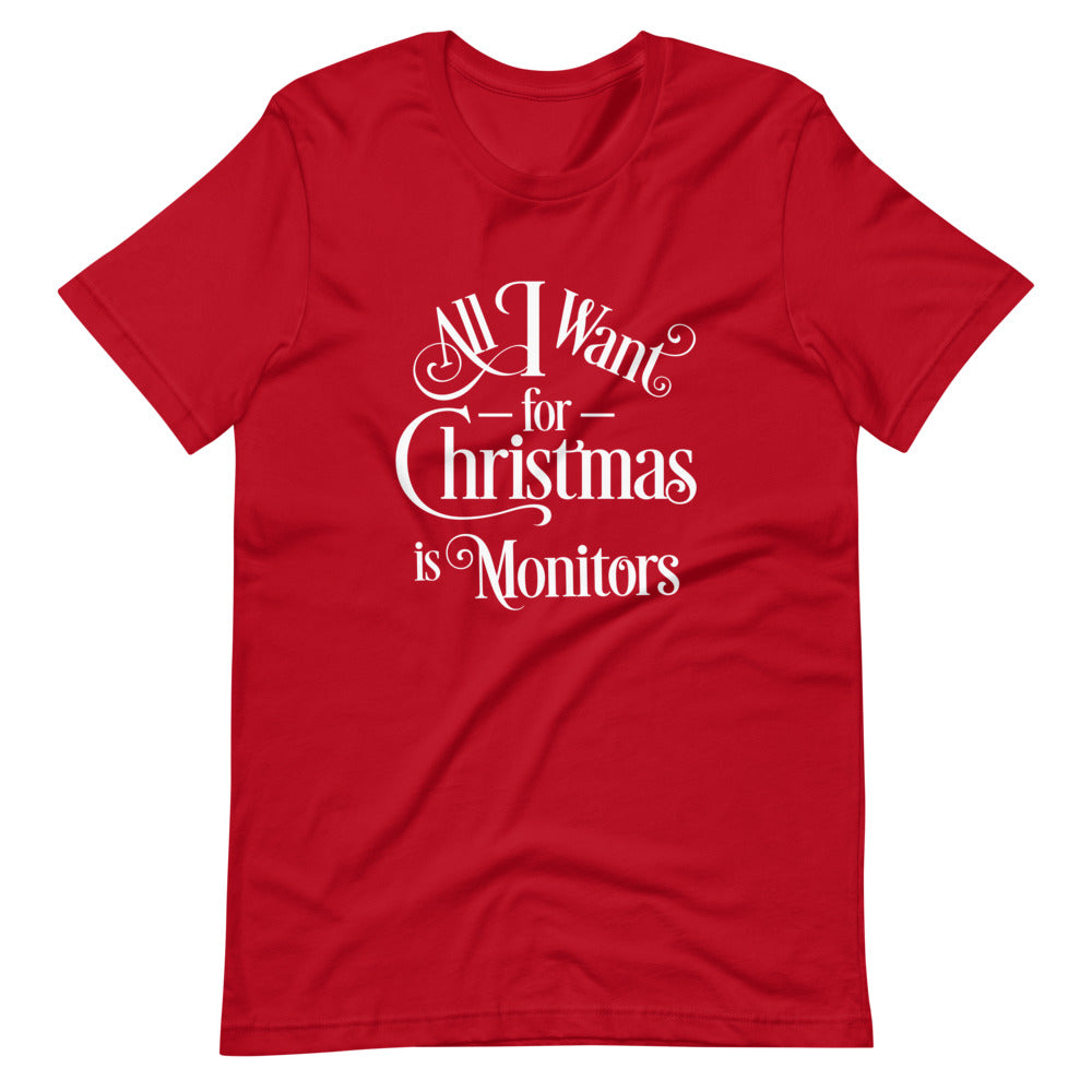 All I Want for Christmas is Monitors Short-Sleeve Unisex T-Shirt